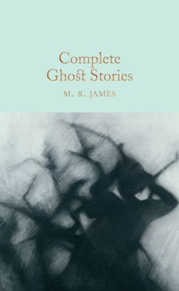Cover for M. R. James · Complete Ghost Stories - Macmillan Collector's Library (Inbunden Bok) [New edition] (2017)