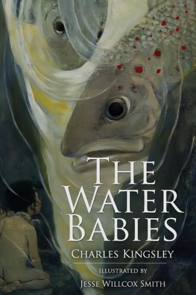 Cover for Charles Kingsley · The Water Babies: Illustrated (Paperback Book) (2015)