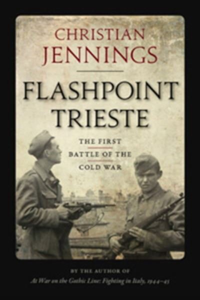 Cover for Christian Jennings · Flashpoint Trieste (Hardcover Book) (2017)