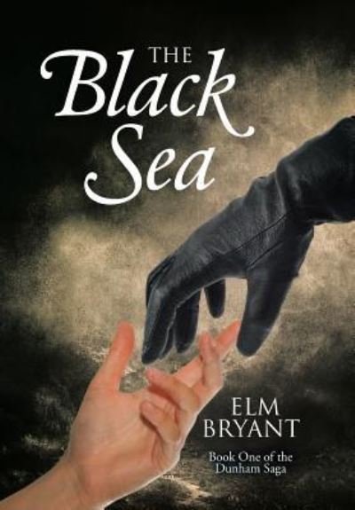 Cover for Elm Bryant · The Black Sea (Hardcover Book) (2016)