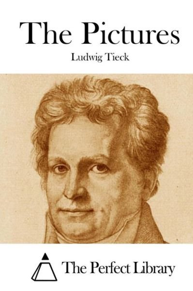 Cover for Ludwig Tieck · The Pictures (Paperback Bog) (2015)