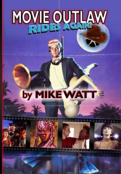Cover for Mike Watt · Movie Outlaw Rides Again! (Movie Outlaw Vol. 2): Movie Outlaw Vol. 2 (Paperback Book) (2015)