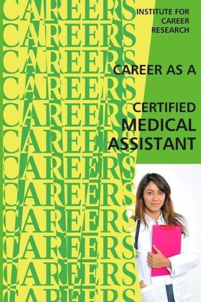 Cover for Institute for Career Research · Career As a Certified Medical Assistant (Paperback Book) (2015)