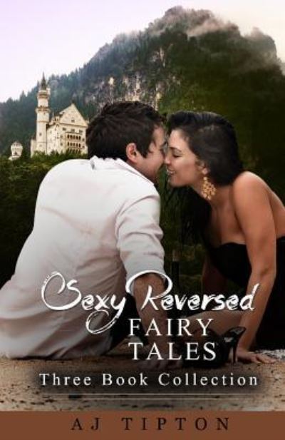 Cover for Aj Tipton · Sexy Reversed Fairy Tales (Paperback Book) (2015)