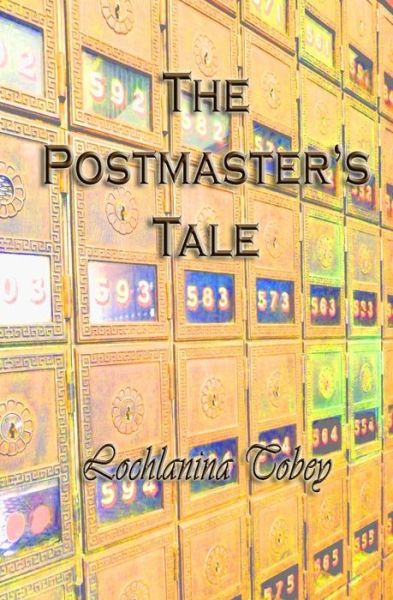 Cover for Lochlanina Tobey · The Postmaster's Tale (Paperback Book) (2015)