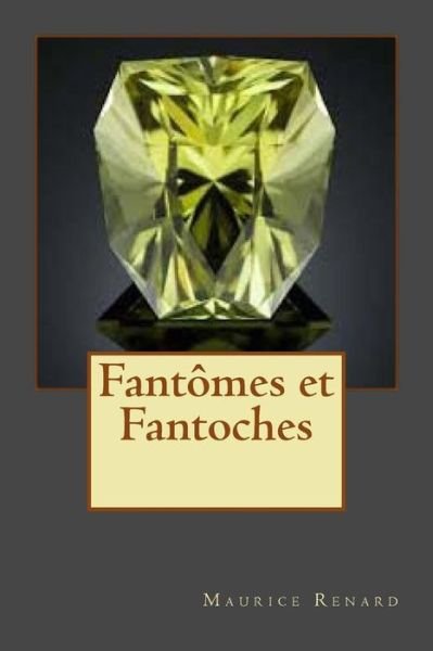 Cover for M Maurice Renard · Fantomes et Fantoches (Paperback Book) (2015)