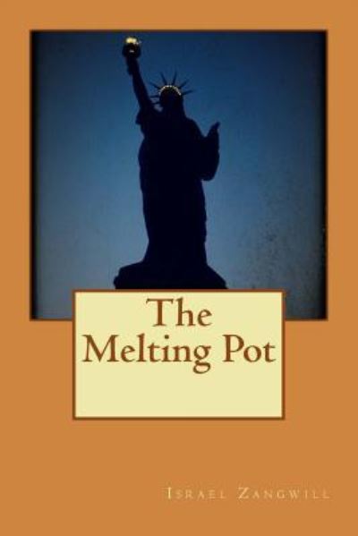 Cover for Israel Zangwill · The Melting Pot (Paperback Book) (2015)