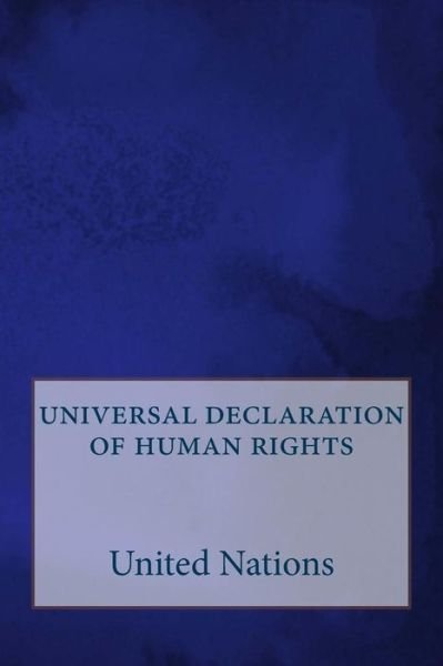Universal Declaration of Human Rights - United Nations - Books -  - 9781523393725 - January 13, 2016