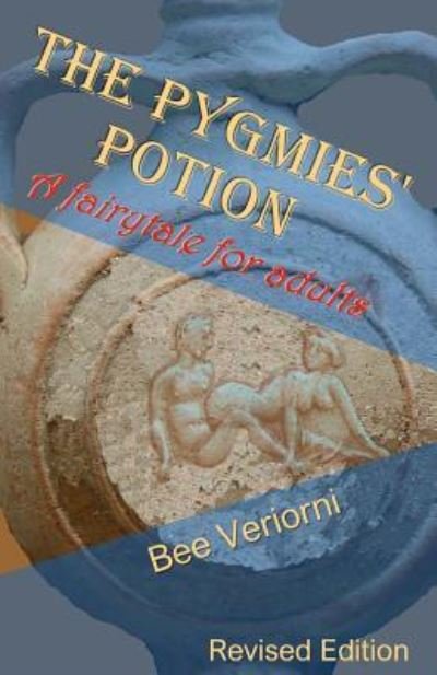 Cover for Bee Veriorni · The Pygmies' Potion (Pocketbok) (2016)