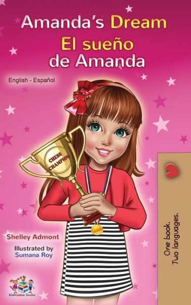 Cover for Shelley Admont · Amanda's Dream El sueno de Amanda: English Spanish Bilingual Book - English Spanish Bilingual Collection (Hardcover Book) (2019)