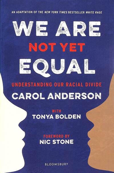 Cover for Carol Anderson · We Are Not Yet Equal: Understanding Our Racial Divide (Paperback Book) (2020)