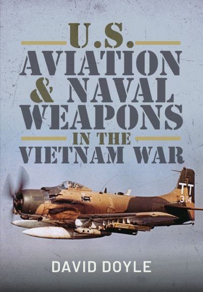 Cover for David Doyle · U.S. Aviation and Naval Warfare in the Vietnam War (Hardcover Book) (2024)