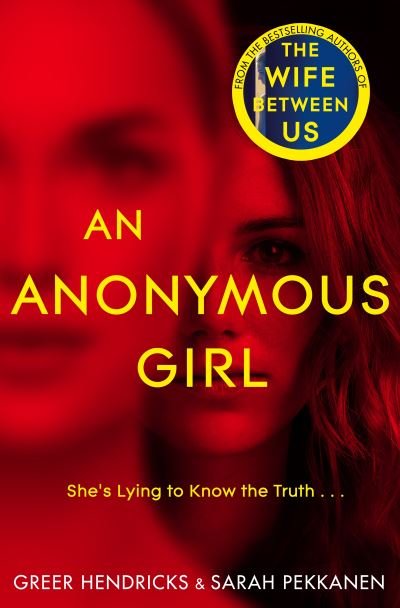 An Anonymous Girl - Greer Hendricks - Libros - Pan Macmillan - 9781529010725 - 10 de enero de 2019