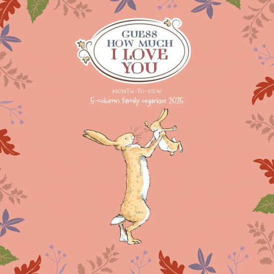 Cover for Carousel Calendars · Guess How Much I Love You Planner Wall Calendar 2025 (Calendar) (2024)