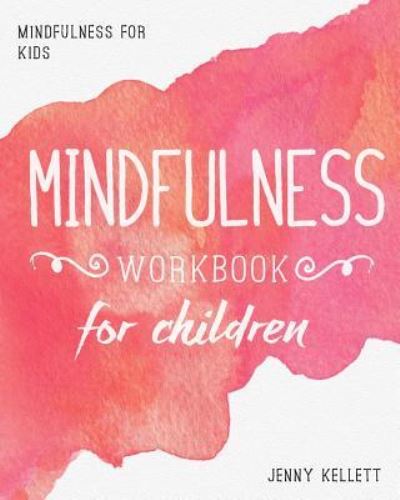 Cover for Jenny Kellett · Mindfulness for Kids (Paperback Book) (2016)