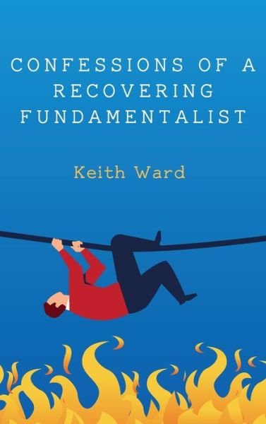 Cover for Keith Ward · Confessions of a Recovering Fundamentalist (Bok) (2019)