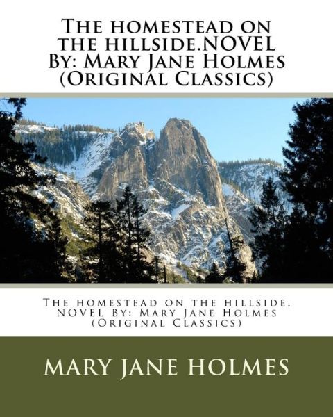 Cover for Mary Jane Holmes · The homestead on the hillside.NOVEL By (Paperback Book) (2016)