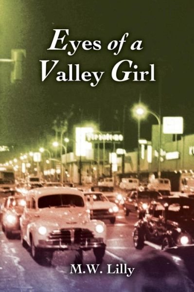 Cover for M W Lilly · Eyes of a Valley Girl (Paperback Book) (2016)