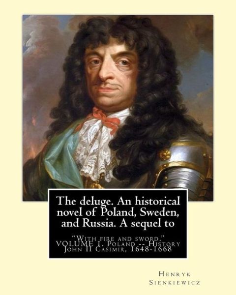 Cover for Jeremiah Curtin · The deluge. An historical novel of Poland, Sweden, and Russia. A sequel to (Paperback Book) (2016)