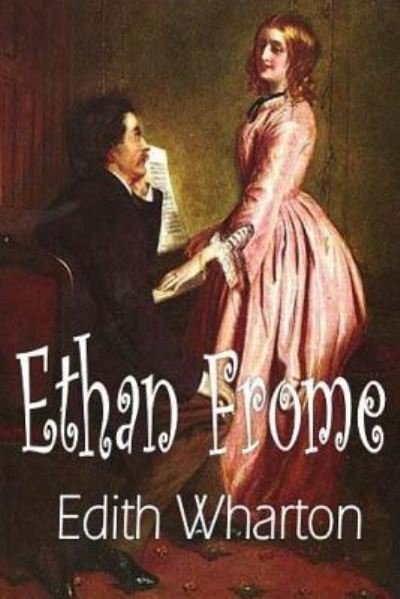Cover for Edith Wharton · Ethan Frome (Paperback Bog) (2016)