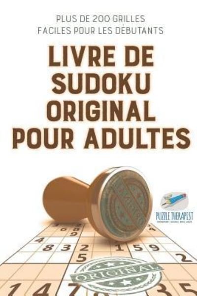 Cover for Speedy Publishing · Livre de Sudoku original pour adultes Plus de 200 grilles faciles pour les debutants (Paperback Book) (2017)