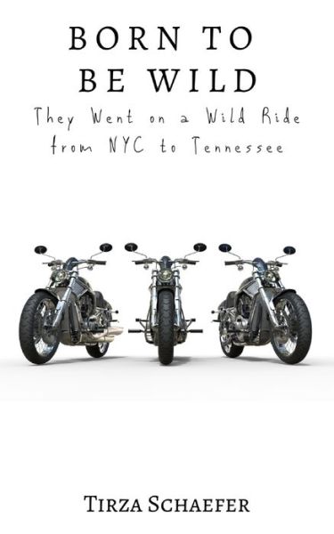 Cover for Tirza Schaefer · Born To Be Wild (Paperback Book) (2017)