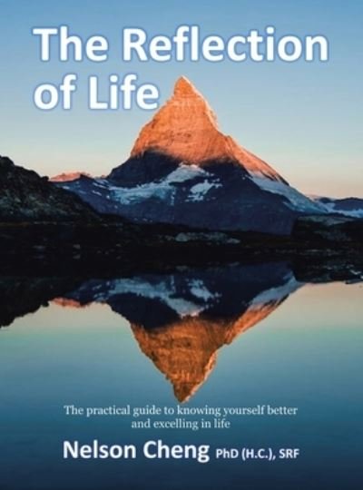 Reflection of Life - Nelson Cheng  (H.C.) SRF - Kirjat - Partridge Publishing - 9781543771725 - keskiviikko 14. joulukuuta 2022