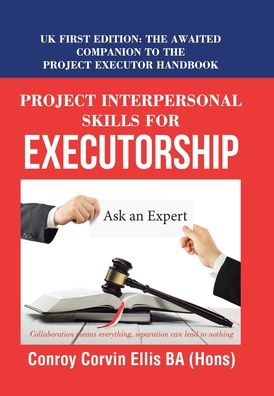 Cover for Conroy Corvin Ellis Ba (Hons) · Project Interpersonal Skills for Executorship (Hardcover Book) (2021)