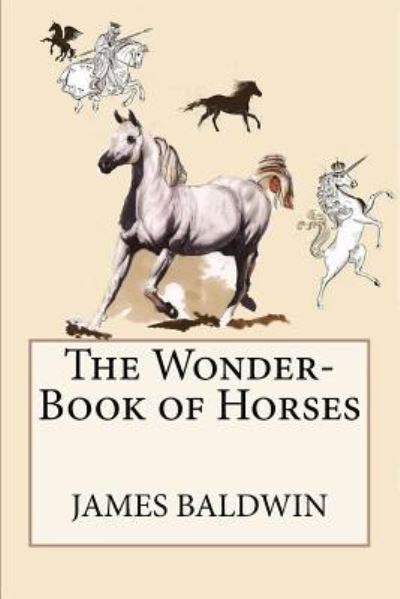 Cover for James Baldwin · The Wonder-Book of Horses (Pocketbok) (2017)