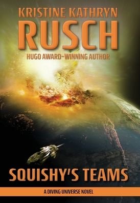 Cover for Kristine Kathryn Rusch · Squishy's Teams (Hardcover Book) (2020)