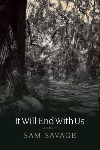Cover for Sam Savage · It Will End with Us (Taschenbuch) (2014)