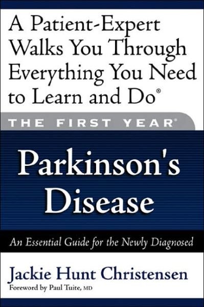 Cover for Jackie Christensen · The First Year: Parkinson's Disease: An Essential Guide for the Newly Diagnosed (Paperback Book) (2005)