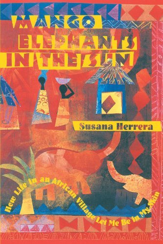 Cover for Susana Herrera · Mango Elephants in the Sun: How Life in an African Village Let Me Be in My Skin (Paperback Bog) [New edition] (2000)