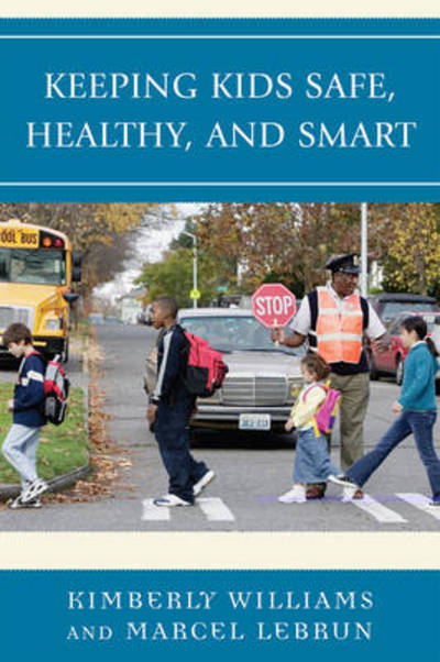 Cover for Kimberly Williams · Keeping Kids Safe, Healthy, and Smart (Paperback Book) (2020)