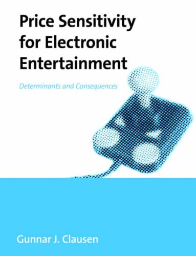 Cover for Gunnar Clausen · Price Sensitivity for Electronic Entertainment: Determinants and Consequences (Paperback Book) (2005)