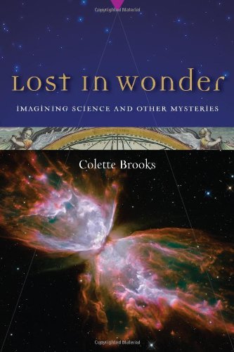 Cover for Colette Brooks · Lost in Wonder: Imagining Science and Other Mysteries (Taschenbuch) (2010)