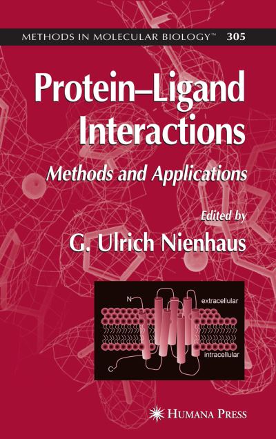 Cover for G. Ulrich Nienhaus · Protein'Ligand Interactions: Methods and Applications - Methods in Molecular Biology (Hardcover Book) [2005 edition] (2005)