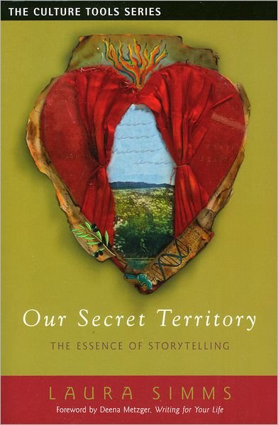 Cover for Laura Simms · Our Secret Territory: The Essence of Storytelling (Paperback Book) (2011)