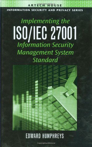 Cover for Edward Humphreys · Implementing the Iso / Iec 27001 Information Security Management System Standard (Hardcover Book) (2007)