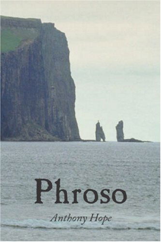 Phroso - Anthony Hope - Books - Waking Lion Press - 9781600964725 - July 30, 2008