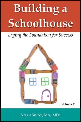 Cover for Susan Simon · Building a Schoolhouse: Laying the Foundation for Success, Volume 2 (Pocketbok) (2008)
