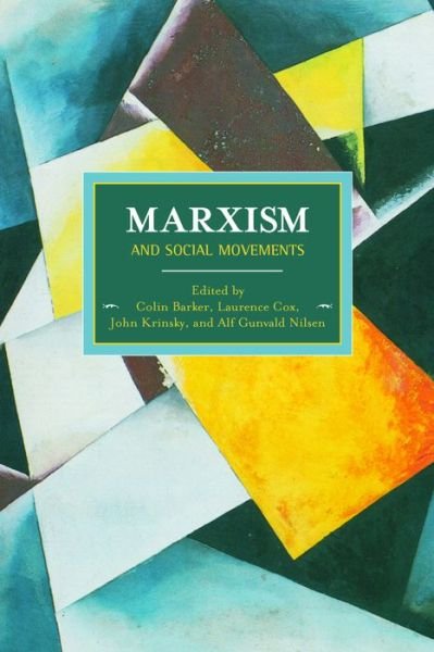 Cover for Colin Barker · Marxism And Social Movements: Historical Materialism, Volume 46 - Historical Materialism (Paperback Book) (2014)