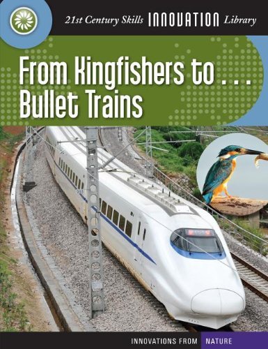 Cover for Wil Mara · From Kingfishers To... Bullet Trains (21st Century Skills Innovation Library: Innovations from Nat) (Taschenbuch) (2012)