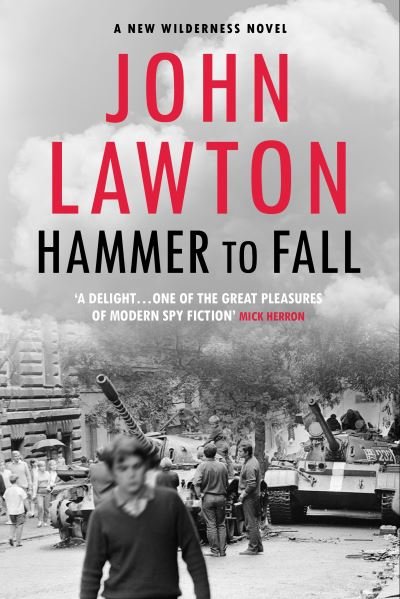 Cover for John Lawton · Hammer to Fall - Joe Wilderness series (Paperback Book) [Main edition] (2021)