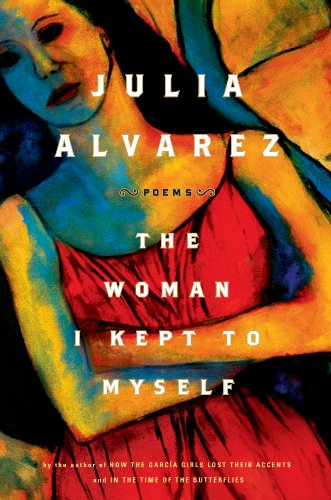 The Woman I Kept to Myself - Julia Alvarez - Böcker - A Shannon Ravenel Book - 9781616200725 - 5 april 2011