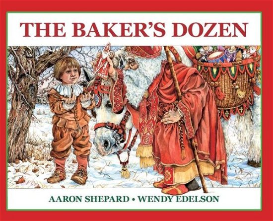 Cover for Aaron Shepard · The Baker's Dozen: A Saint Nicholas Tale, with Bonus Cookie Recipe and Pattern for St. Nicholas Christmas Cookies (25th Anniversary Edition) (Inbunden Bok) (2018)