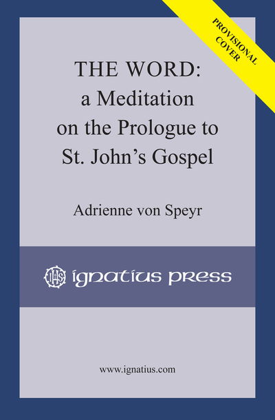 Cover for Adrienne Von Speyr · Word A Meditation on the Prologue to St. John's Gospel (Book) (2019)