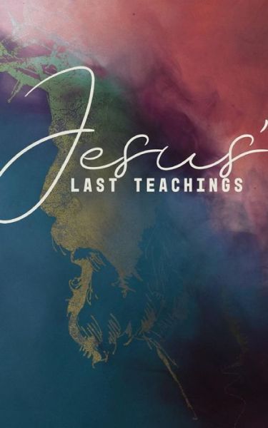 Cover for Margaret Williamson · Jesus' Last Teachings (Pocketbok) (2017)