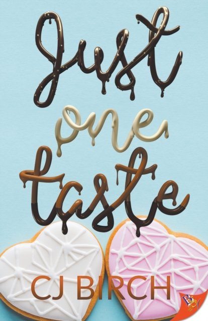 Just One Taste - Cj Birch - Bøker - Bold Strokes Books - 9781635557725 - 15. september 2020