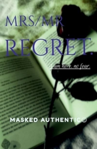 Cover for Masked Authentic · Mrs or Mr. Regret (Book) (2020)